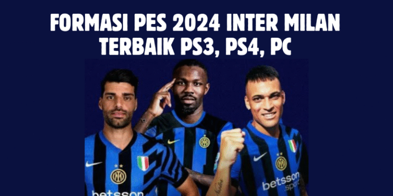 Formasi-PES-2024-Inter-Milan-Terbaik-PS3-PS4-PC